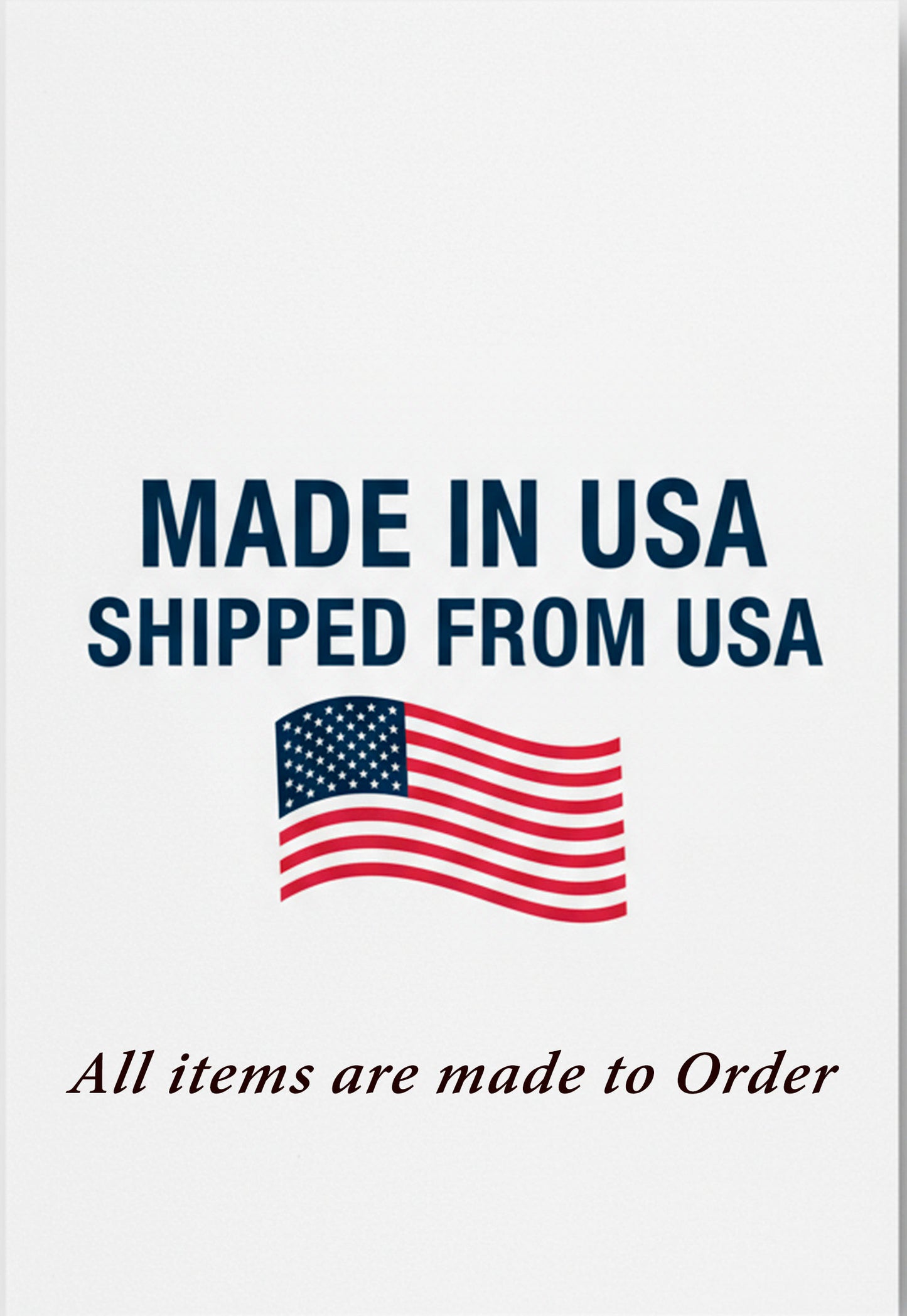 Made in USA and shipped from USA information card with an American flag; items are made to order.